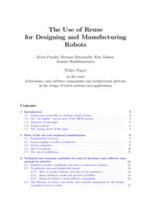 The Use of Reuse for Designing and Manufacturing Robots Erwin Prassler, Herman Bruyninckx, Klas Nilsson, Azamat Shakhimardanov