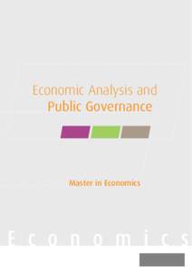 Economic Analysis and Public Governance Master in Economics  E c o n o m i c s