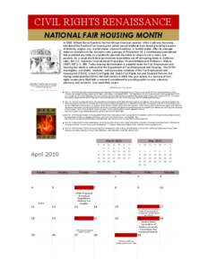 CIVIL RIGHTS RENAISSANCE NATIONAL FAIR HOUSING MONTH In 1963, William Byron Rumford, the first African American member of the California Assembly, introduced the Rumford Fair Housing Act, which barred landlords from deny