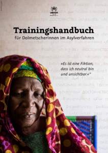 © UNHCR / G. Gordon  Trainingshandbuch für DolmetscherInnen im Asylverfahren