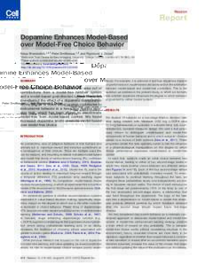 Neuron  Report Dopamine Enhances Model-Based over Model-Free Choice Behavior Klaus Wunderlich,1,2,* Peter Smittenaar,1,2 and Raymond J. Dolan1