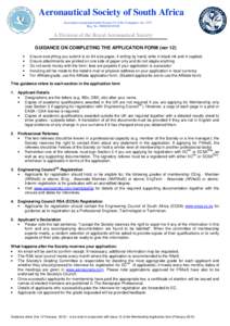 Aeronautical Society of South Africa Association incorporated under Section 21 of the Companies Act, 1973 Reg. No[removed]A Division of the Royal Aeronautical Society GUIDANCE ON COMPLETING THE APPLICATION FORM (