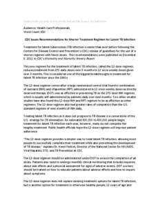 Matte articles are ready-to-print articles that are free to use in any publication.  Audience: Health Care Professionals Word Count: 650 CDC Issues Recommendations for Shorter Treatment Regimen for Latent TB Infection Tr