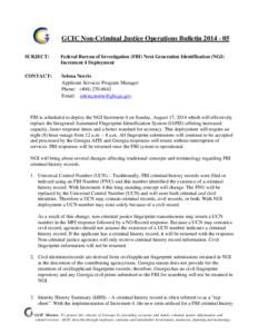 GCIC Non-Criminal Justice Operations Bulletin[removed]SUBJECT: Federal Bureau of Investigation (FBI) Next Generation Identification (NGI) Increment 4 Deployment