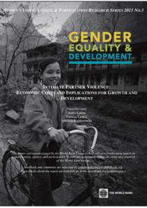 WOMEN’S VOICE, AGENCY, & PARTICIPATION RESEARCH SERIES 2013 NO.3  INTIMATE PARTNER VIOLENCE: ECONOMIC COSTS AND IMPLICATIONS FOR GROWTH AND DEVELOPMENT Nata Duvvury