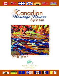 ANNUAL REPORT[removed] April, 2005 To the federal, provincial and territorial Ministers responsible for the Canadian Heritage