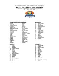 CIF SOUTHERN SECTION - FORD CHAMPIONSHIPS TOP 10 POLLS[removed]BOYS BASKETBALL RANKINGS As Selected by the CIF-SS Boys Basketball Advisory Committee (As of JANUARY 12, 2015)