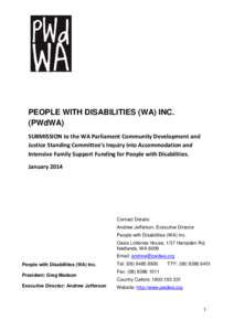 PEOPLE WITH DISABILITIES (WA) INC. (PWdWA) SUBMISSION to the WA Parliament Community Development and Justice Standing Committee’s Inquiry into Accommodation and Intensive Family Support Funding for People with Disabili