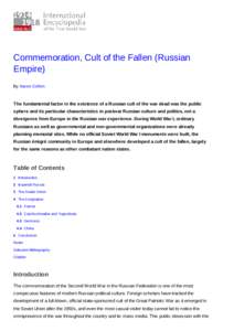 Commemoration, Cult of the Fallen (Russian Empire) By Aaron Cohen The fundamental factor in the existence of a Russian cult of the war dead was the public sphere and its particular characteristics in postwar Russian cult