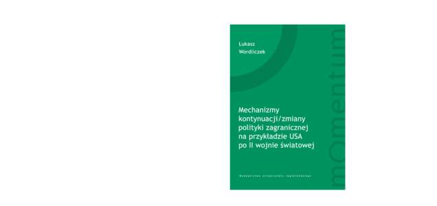 Seria: MOMENTUM REDAKTOR SERII prof. dr hab. Andrzej Mania RECENZENT prof. zw. dr hab. Teresa Łoś-Nowak PROJEKT OKŁADKI