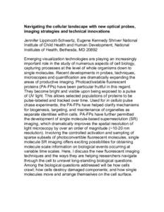 Navigating the cellular landscape with new optical probes, imaging strategies and technical innovations Jennifer Lippincott-Schwartz, Eugene Kennedy Shriver National Institute of Child Health and Human Development, Natio