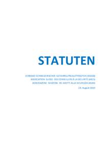 STATUTEN VERBAND SCHWEIZERISCHER GEFAHRGUTBEAUFTRAGTER (VSGGB) ASSOCIATION SUISSE DES CONSEILLERS À LA SÉCURITÉ (ASCS) ASSOZIAZONE SVIZZERA DEI ADETTI ALLA SICUREZZA (ASAS) 24. August 2010