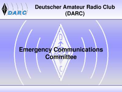 Deutscher Amateur Radio Club (DARC) Emergency Communications Committee