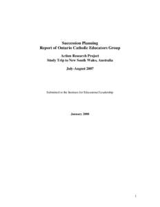 Succession Planning Report of Ontario Catholic Educators Group Action Research Project Study Trip to New South Wales, Australia July-August 2007