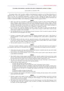 ICCS Convention No. 22 Only the French original is authentic Convention on international co-operation in the matter of administrative assistance to refugees signed at Basle on 3 September 1985