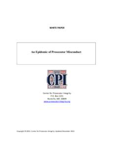 WHITE PAPER  An Epidemic of Prosecutor Misconduct Center for Prosecutor Integrity P.O. Box 1221
