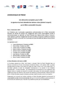 COMMUNIQUE DE PRESSE Une démarche exemplaire pour la RSE : la signature du Pacte Mondial des Nations-Unies (Global Compact) par la filière automobile française Paris, 15 décembre 2014 Les Présidents des 9 principale