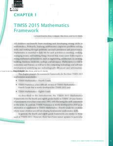 TIMSS 2015 Mathematics Framework Liv Sissel Grønmo, Mary Lindquist, Alka Arora, and Ina V.S. Mullis TIMSS 2015 FRAMEWORKS: