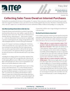 NovemberCollecting Sales Taxes Owed on Internet Purchases Retail trade has been transformed by the Internet. As the popularity of “e-commerce” (that is, transactions conducted over the Internet) has grown, pol