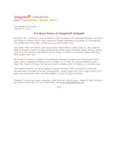 imagineif LIBRARIES Bigfork | Columbia Falls | Kalispell | Marion FOR IMMEDIATE RELEASE JANUARY 21, 2015  Art about Peace at ImagineIF Kalispell