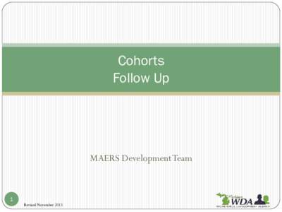 Cohorts Follow Up MAERS Development Team  1
