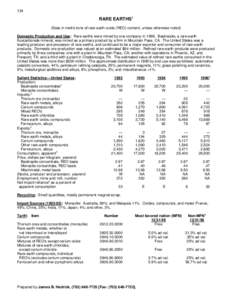 134  RARE EARTHS1 (Data in metric tons of rare-earth oxide (REO) content, unless otherwise noted) Domestic Production and Use: Rare earths were mined by one company in[removed]Bastnasite, a rare-earth fluocarbonate mineral