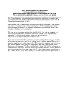 Texas Windstorm Insurance Association Dwelling and Commercial Policies Reference Numbers—Dwelling P[removed] & Commercial P[removed]TDI #s[removed]and[removed]and Link #s[removed]and[removed]The Texas Windstorm Insu