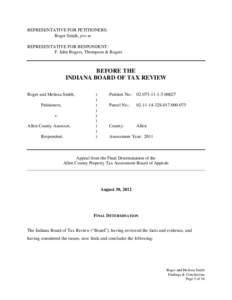 REPRESENTATIVE FOR PETITIONERS: Roger Smith, pro se REPRESENTATIVE FOR RESPONDENT: F. John Rogers, Thompson & Rogers  BEFORE THE