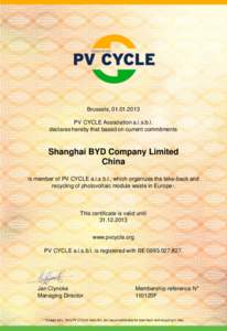Brussels, PV CYCLE Association a.i.s.b.l. declares hereby that based on current commitments Shanghai BYD Company Limited China