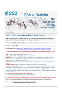 ESA e-Bulletin  22 July 2014 ESA / IPSEN International Travel Grant Award Aim: To support younger members of the society to travel to international meetings, laboratories