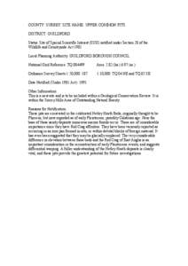 COUNTY: SURREY SITE NAME: UPPER COMMON PITS DISTRICT: GUILDFORD Status: Site of Special Scientific Interest (SSSI) notified under Section 28 of the