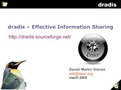 dradis  dradis – Effective Information Sharing http://dradis.sourceforge.net/  Daniel Martín Gómez