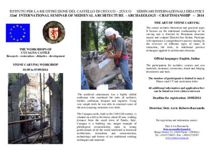 ISTITUTO PER LA RICOSTRUZIONE DEL CASTELLO DI CHUCCO – ZUCCO SEMINARI INTERNAZIONALI DIDATTICI 32nd INTERNATIONAL SEMINAR OF MEDIEVAL ARCHITECTURE - ARCHAEOLOGY - CRAFTSMANSHIP – 2014 THE ART OF STONE CARVING The cou