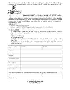 The personal information collected on this form is collected under the legal authority of the Royal Charter of 1841, as amended. The personal information collected on this form will be used to confirm your eligibility fo