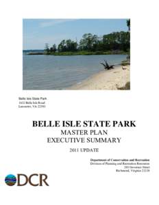 Belle Isle State Park 1632 Belle Isle Road Lancaster, VA[removed]BELLE ISLE STATE PARK MASTER PLAN