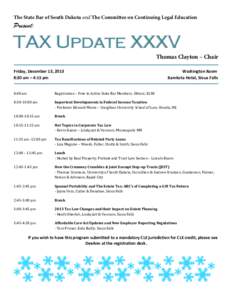The State Bar of South Dakota and The Committee on Continuing Legal Education  Present: TAX Update XXXV Thomas Clayton – Chair 