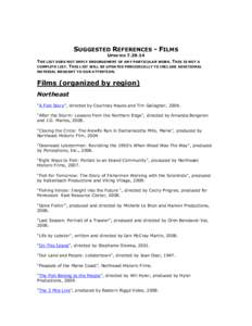 SUGGESTED REFERENCES - FILMS UPDATED[removed]THE LIST DOES NOT IMPLY ENDORSEMENT OF ANY PARTICULAR WORK. THIS IS NOT A COMPLETE LIST. THIS LIST WILL BE UPDATED PERIODICALLY TO INCLUDE ADDITIONAL MATERIAL BROUGHT TO OUR A