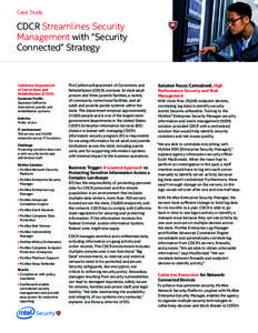 Case Study  CDCR Streamlines Security Management with “Security Connected” Strategy