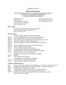 CURRICULUM VITAE  Richard Schmalensee Howard W. Johnson Professor of Economics and Management, Emeritus Dean Emeritus, Sloan School of Management Massachusetts Institute of Technology