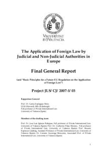 The Application of Foreign Law by Judicial and Non-Judicial Authorities in Europe Final General Report (and “Basic Principles for a Future EU Regulation on the Application