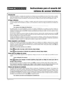 PRINTER’S INSTRUCTIONS: INSTR,AE-100,USER,SPANISH - LINEAR P/N: [removed]A - INK: BLACK - MATERIAL: 20 LB. MEAD BOND - SIZE: 8.500” X[removed]” - SCALE: 1-1 Instrucciones para el usuario del sistema de acceso telefóni