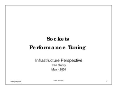 Sockets Performance Tuning Infrastructure Perspective Ken Gottry May[removed]