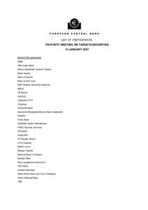 LIST OF PARTICIPANTS TRI-PARTY MEETING ON TARGET2-SECURITIES 15 JANUARY 2007 Banks/CSD participants ABBL ABN Amro Bank