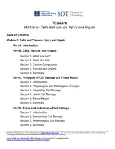 Toxlearn Module II - Cells and Tissues: Injury and Repair Table of Contents Module II: Cells and Tissues: Injury and Repair Part A. Introduction Part B. Cells, Tissues, and Organs