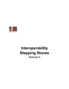 Interoperability Stepping Stones Release 6 Interoperability Stepping Stones