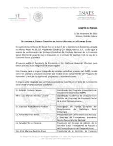 “2013, Año de la Lealtad Institucional y Centenario del Ejército Mexicano”  BOLETÍN DE PRENSA 13 de Diciembre del 2013 México, Distrito Federal SE CONFORMA EL CONSEJO CONSULTIVO DEL INSTITUTO NACIONAL DE LA ECONO