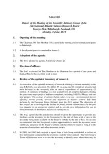 SAG(12)5 Report of the Meeting of the Scientific Advisory Group of the International Atlantic Salmon Research Board George Hotel Edinburgh, Scotland, UK Monday, 4 June, 2012 1.