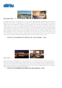 REAL MARINA HOTEL ***** Real Marina Hotel & Spa, recently opened, is a luxury resort idyllically located overlooking the Ria Formosa, a protected nature reserve. Contemporary and traditional, the hotel caters for both th