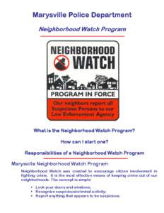 Marysville Police Department Neighborhood Watch Program What is the Neighborhood Watch Program? How can I start one? Responsibilities of a Neighborhood Watch Program
