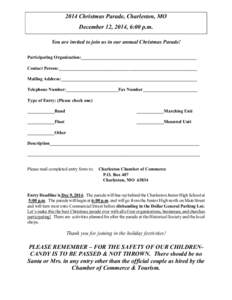 2014 Christmas Parade, Charleston, MO December 12, 2014, 6:00 p.m. You are invited to join us in our annual Christmas Parade! Participating Organization:___________________________________________________ Contact Person: